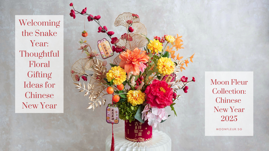 Welcoming the Snake Year: Thoughtful Floral Gifting Ideas for Chinese New Year