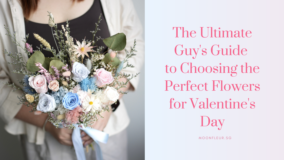 The Ultimate Guy's Guide to Choosing the Perfect Flowers for Valentine's Day